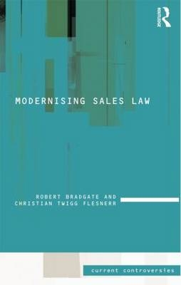 Modernising Sales Law - Robert Bradgate, Christian Twigg-Flesner