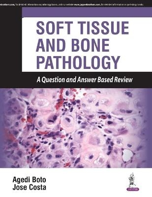 Soft Tissue and Bone Pathology - Agedi Boto, Jose Costa