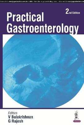 Practical Gastroenterology - V Balakrishnan, G Rajesh