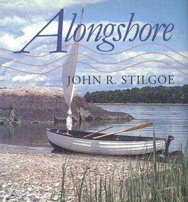 Alongshore - John R. Stilgoe