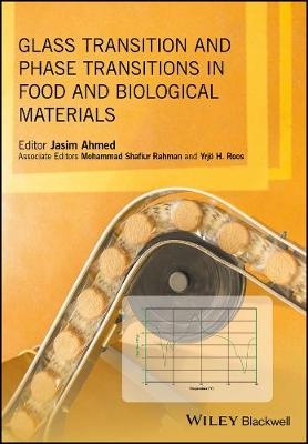 Glass Transition and Phase Transitions in Food and Biological Materials - 