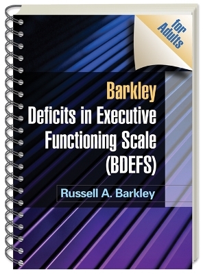 Barkley Deficits in Executive Functioning Scale (BDEFS for Adults), (Wire-Bound Paperback) - Russell A. Barkley