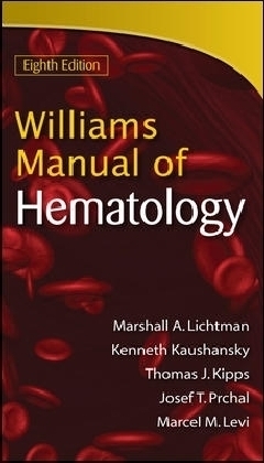 Williams Manual of Hematology, Eighth Edition - Marshall Lichtman