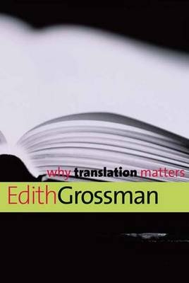 Why Translation Matters - Edith Grossman