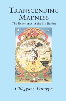 Transcending Madness - Chogyam Trungpa