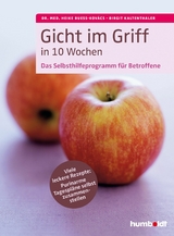 Gicht im Griff in 10 Wochen - Birgit Kaltenthaler, Dr. med. Heike Bueß-Kovács