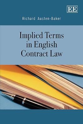 Implied Terms in English Contract Law - Richard Austen-Baker