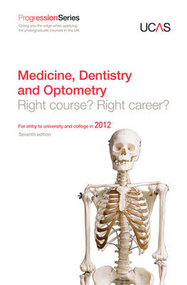 Progression to Medicine, Dentistry and Optometry -  UCAS,  GTI Media Ltd