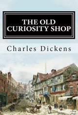 The Old Curiosity Shop - Charles Dickens