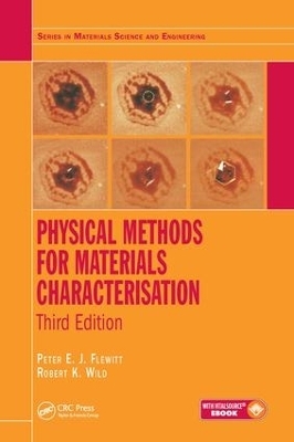 Physical Methods for Materials Characterisation - Peter E. J. Flewitt, Robert K. Wild