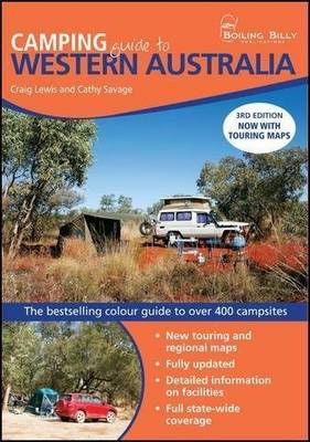 Camping Guide to Western Australia - Craig Lewis, Cathy Savage