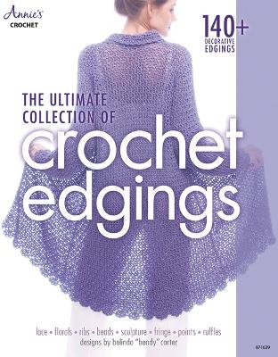 The Ultimate Collection of Crochet Edgings - Belinda Carter