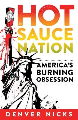 Hot Sauce Nation - Denver Nicks