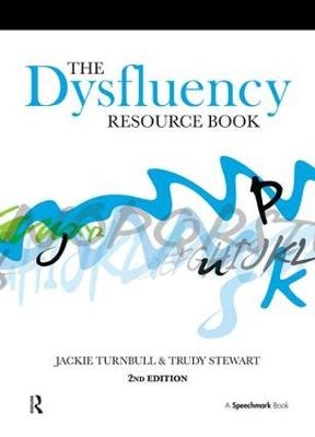 The Dysfluency Resource Book - Jackie Turnbull, Trudy Stewart