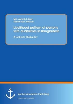 Livelihood pattern of persons with disabilities in Bangladesh - Sheikh Abir Hossain