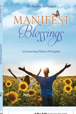 Manifest Blessings - Dr Nadine a Forrest