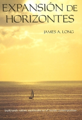 Expanding Horizons (Spanish Edition) - James A Long