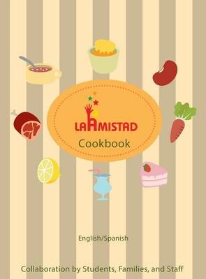 LaAmistad Cookbook