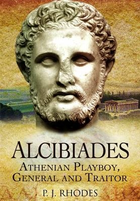 Alcibiades - P. J. Rhodes