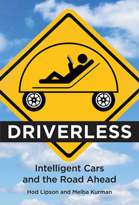 Driverless - Hod Lipson, Melba Kurman