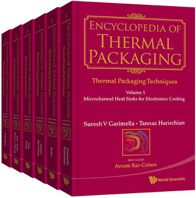 Encyclopedia Of Thermal Packaging, Set 1: Thermal Packaging Techniques (A 6-volume Set)