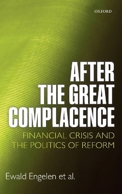 After the Great Complacence - Ewald Engelen, Ismail Ertürk, Julie Froud, Sukhdev Johal, Adam Leaver