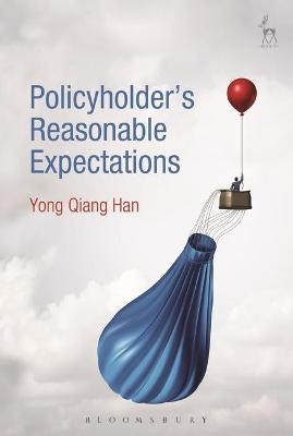 Policyholder's Reasonable Expectations - Dr Yong Qiang Han