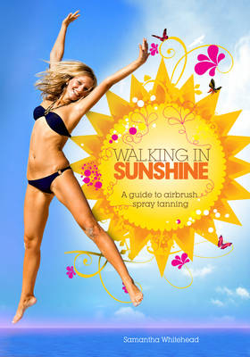 Walking in Sunshine - Samantha Whitehead