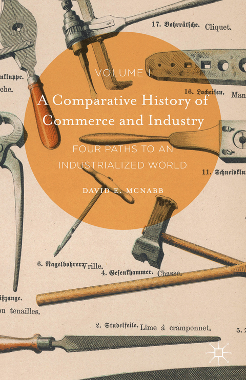 A Comparative History of Commerce and Industry, Volume I - David E. McNabb