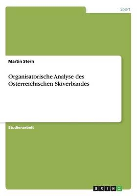 Organisatorische Analyse des Ãsterreichischen Skiverbandes - Martin Stern