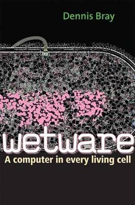 Wetware - Dennis Bray