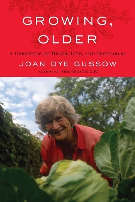 Growing, Older - Joan Dye Gussow