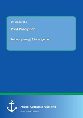 Root resorption - Vineet R V