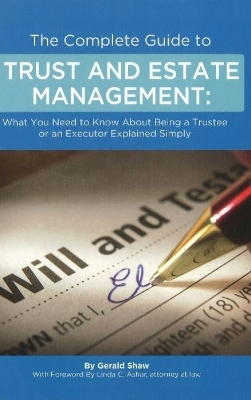 Complete Guide to Trust & Estate Management - Gerald Shaw