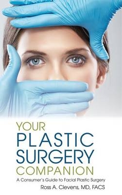 Your Plastic Surgery Companion - Ross Clevens