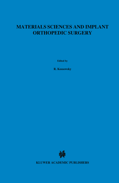 Materials Sciences and Implant Orthopedic Surgery - 