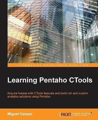 Learning Pentaho CTools - Miguel Gaspar