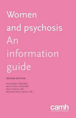 Women and Psychosis - Pamela Blake, April A Collins, Dr Mary V Seeman