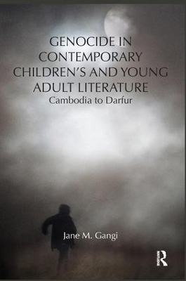 Genocide in Contemporary Children's and Young Adult Literature - Jane Gangi