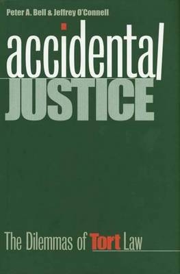 Accidental Justice - Peter Alan Bell, Jeffrey O'Connell