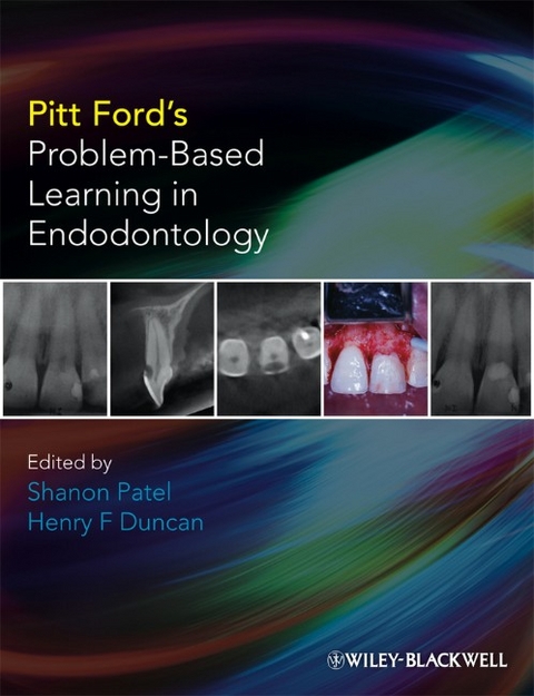 Pitt Ford's Problem-Based Learning in Endodontology - Henry F. Duncan, Shanon Patel