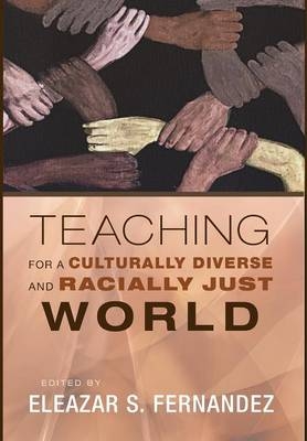 Teaching for a Culturally Diverse and Racially Just World - 