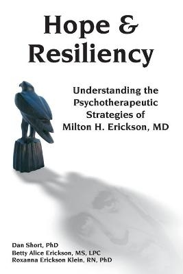 Hope & Resiliency - Dan Short, Betty Alice Erickson, Roxanna Erickson Klien