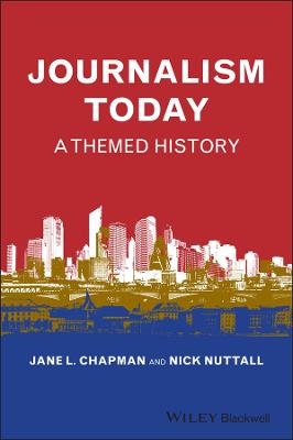 Journalism Today - Jane L. Chapman, Nick Nuttall