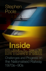 Inside British Rail -  Stephen Poole