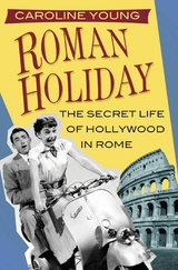 Roman Holiday -  Caroline Young