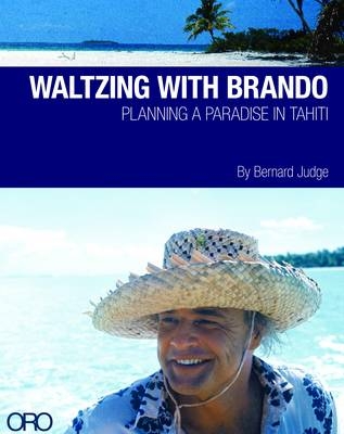 Waltzing with Brando - Bernard Judge