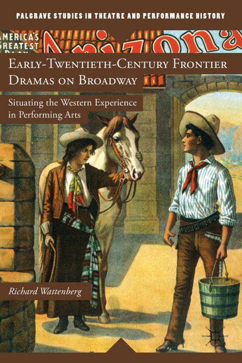 Early-Twentieth-Century Frontier Dramas on Broadway - R. Wattenberg