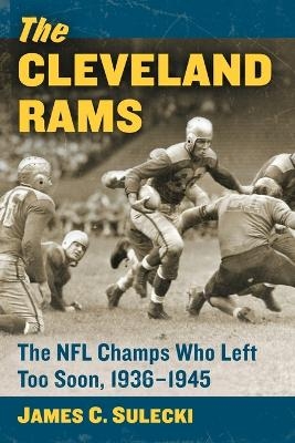 The Cleveland Rams - James C. Sulecki