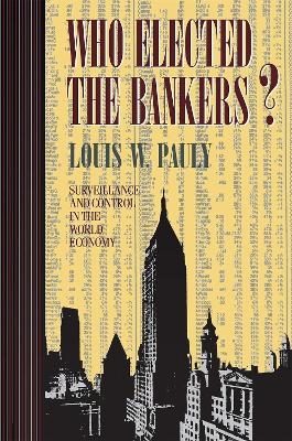 Who Elected the Bankers? - Louis W. Pauly